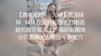  熟女东北大骚逼媚儿做爱姿势太强了，四个小时狂要榨干小伙子，鸡巴都变瘦了，太淫荡啦！