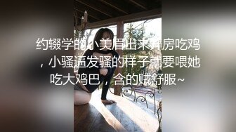  剧情演绎老哥1300大洋约性感包臀裙外围妹，服务周到按摩调情胸推爆