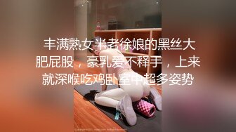 海角淫乱大神【野兽绅士】爆操校服萝莉，演绎父女乱伦，淫语挑逗，刺激高潮，青春的肉体紧实饱满 视觉盛宴