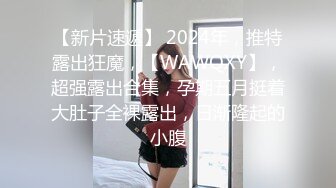 【曼曼】00后美艳骚妇第二弹，240分钟超漂亮,扒穴自慰,粉奶粉穴，口塞内裤自慰狂插高潮翻白眼 (2)