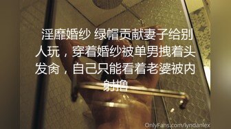 海角社区绿帽圈大神流出绿帽龟老公zyl【绿帽献妻】彻底上交贡献反差骚妻?无底线曝光现任爱妻黄月视图做爱视频