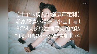 【自整理】喜欢口交吞精的小婊子天天跪着服侍我，简直不要太爽了！【220V】 (32)