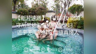 【上古资源】零几到一几年良家换妻泄密5部 清纯靓丽 无美颜无PS 真实纯天然！第52弹！