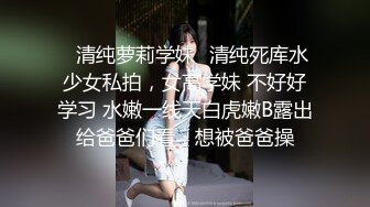 ❤️√ 班花美女清纯小妹被渣男干了！【小甜心】好可怜心痛啊~喜欢小妹妹的不要错过！