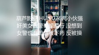    帅小伙约操活泼开朗甜美女神  包臀裙极品美腿  先抽根事前烟  腰细胸大吸吮奶头