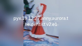 pyx.19.12.27.anny.aurora.the.dentist.v2.e1