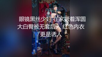 ⚫️⚫️最新顶级女神！万人在线关注的OF极品乳神【冲田杏梨】私拍视图，豪乳大肥臀推油揉搓模拟被肏挑逗~要了命了~感觉又大了