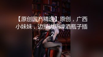 15万粉丝小网红【小紫】大哥刷跑车定制，无滤镜看着很纯，大学生的小屄真干净，很美很真实 (7)