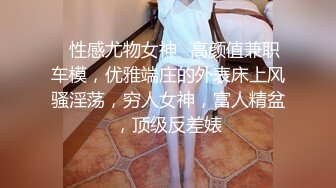 【破处见红】系列之长挑身材清纯女孩温柔的躺床上脱光衣服赤裸裸的被光头男玩阴部紧紧真不好操