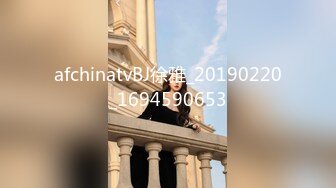 女主播白虎大神回归，网红脸妹子，无套肛交，口交啪啪操逼